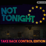 今晚没开：夺回控制权版 Not Tonight: Take Back Control Edition