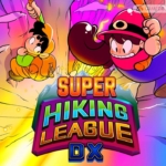 超级远足联盟DX Super Hiking League DX