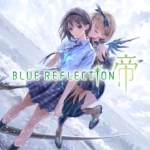 幻舞少女之剑・帝 蓝色反射：帝 Blue Reflection Tie 中文【v1.0.7+23DLC】