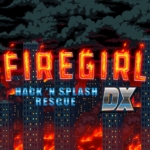 消防女孩：急救先锋DX Firegirl: Hack ‘n Splash Rescue DX