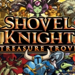 铲子骑士:无主珍宝 Shovel Knight: Treasure Trove