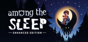 睡梦之中：增强版 Among the Sleep – Enhanced Edition