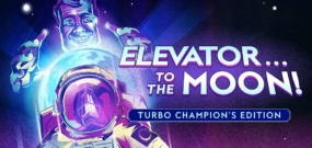 登月电梯冠军加速版 Elevator to the Moon Turbo Champions Edition