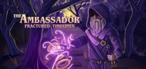 使者:破碎的时间线 The Ambassador: Fractured Timelines