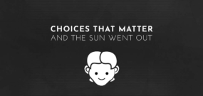选择 太阳熄灭 Choices That Matter：And The Sun Went Out