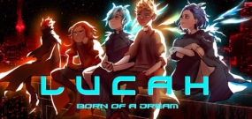 卢卡：梦中诞生 Lucah: Born of a Dream