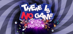 这里没有游戏：错误维度 There Is No Game : Wrong Dimension
