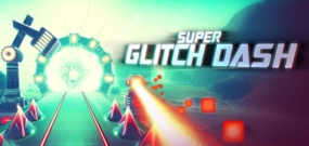 超级故障冲刺 Super Glitch Dash