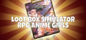 【美版】Loot Box Simulator – RPG Anime Girls