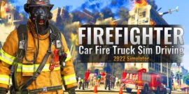 【美版】真实消防车模拟驾驶灭火 Firefighter:Car Fire Truck Sim Driving 2022 Simulator