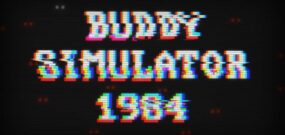 哥们儿模拟器1984 Buddy Simulator 1984